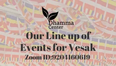 Dhamma Center - Vesak Eevents 2021 - Anusaya Sutta (Latent Tendencies)