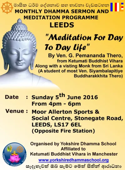 Monthly Dhamma Sermon and Meditation Programme Leeds - June 2016
