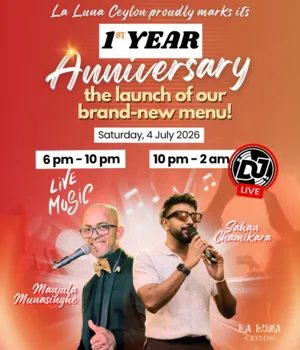 La Luna Ceylon 1st Year Anniversary & Brand-New Menu Launch