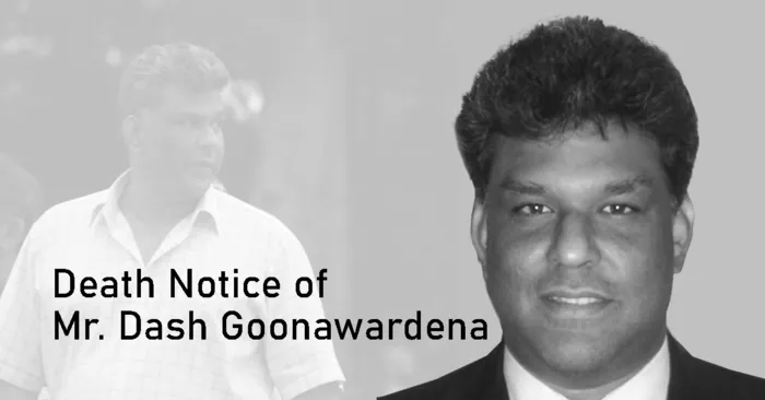 [Updated] Death Notice of Mr. Dash Goonawardena